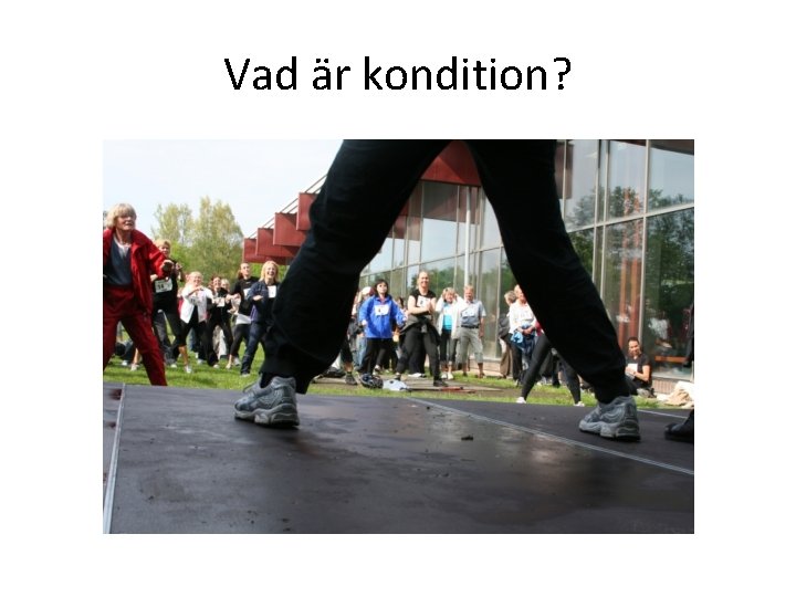 Vad är kondition? 