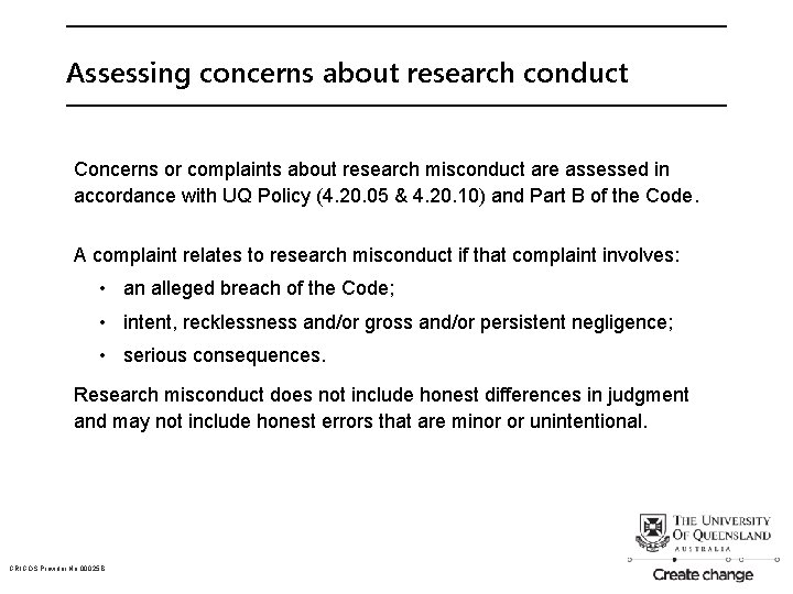 Assessing concerns about research conduct Concerns or complaints about research misconduct are assessed in
