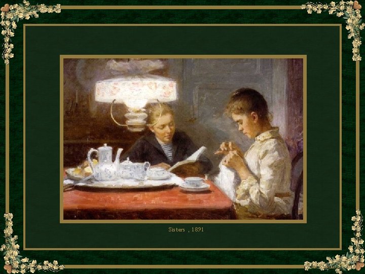 Sisters , 1891 