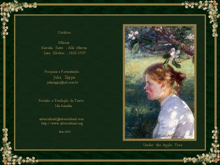 Créditos Música: Karelia Suite - Alla Marcia Jean Sibelius , 1865 -1957 Pesquisa e