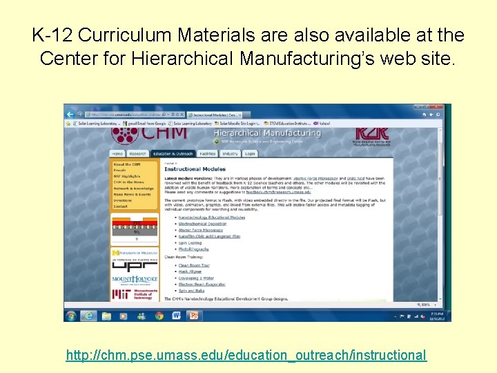 K-12 Curriculum Materials are also available at the Center for Hierarchical Manufacturing’s web site.