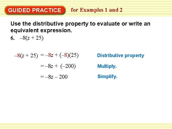 GUIDED PRACTICE for Examples 1 and 2 Use the distributive property to evaluate or