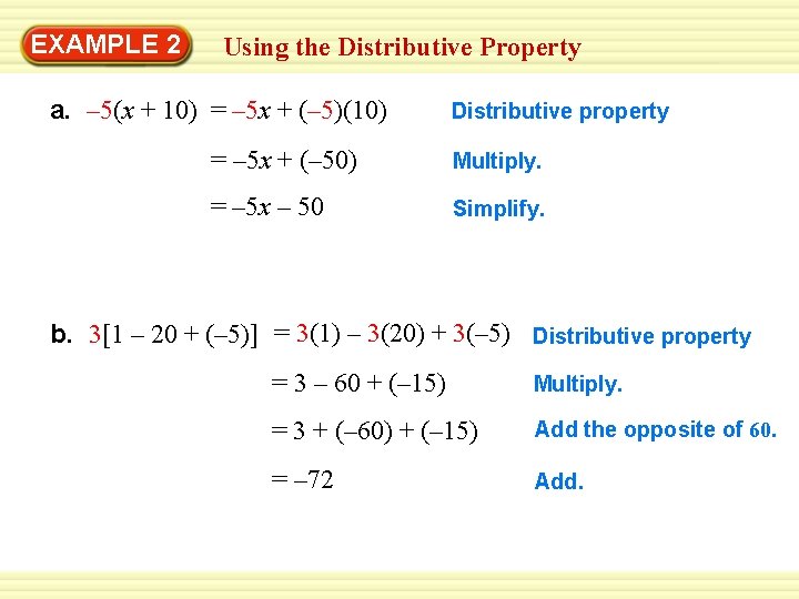 EXAMPLE 2 Using the Distributive Property a. – 5(x + 10) = – 5
