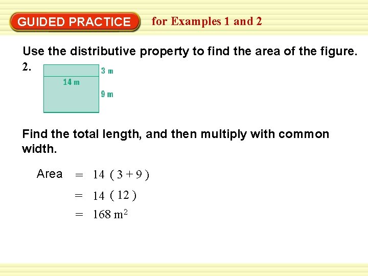 GUIDED PRACTICE for Examples 1 and 2 Use the distributive property to find the