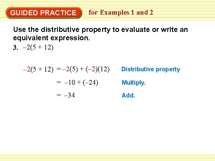 GUIDED PRACTICE for Examples 1 and 2 Use the distributive property to evaluate or