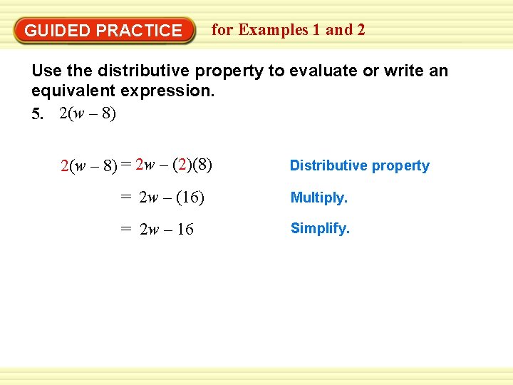 GUIDED PRACTICE for Examples 1 and 2 Use the distributive property to evaluate or