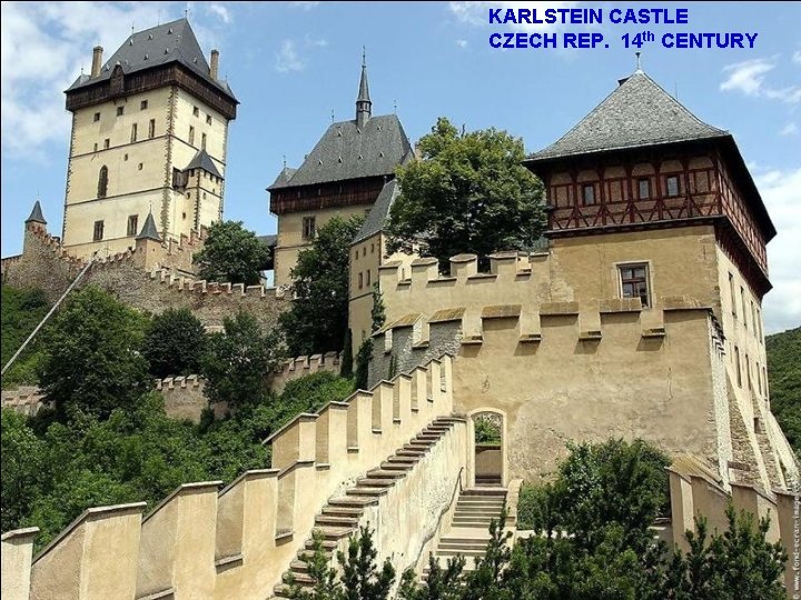 KARLSTEIN CASTLE CZECH REP. 14 th CENTURY 