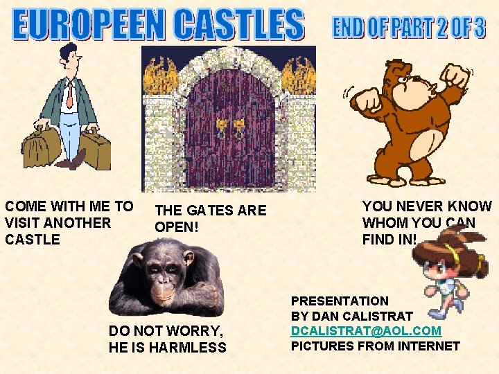 COME WITH ME TO VISIT ANOTHER CASTLE THE GATES ARE OPEN! DO NOT WORRY,