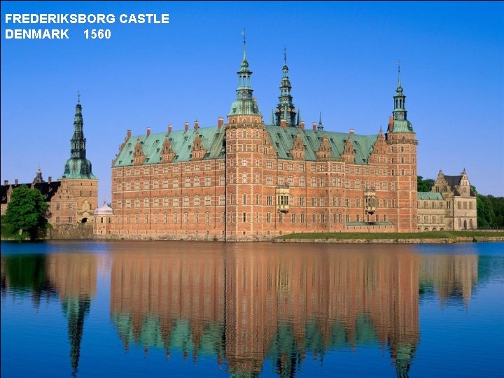 FREDERIKSBORG CASTLE DENMARK 1560 