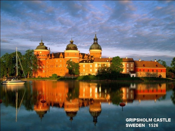 GRIPSHOLM CASTLE SWEDEN 1526 