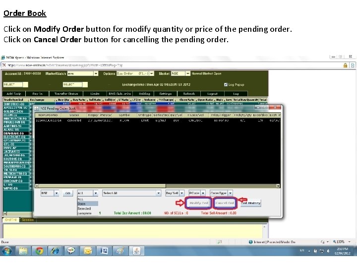 Order Book Click on Modify Order button for modify quantity or price of the