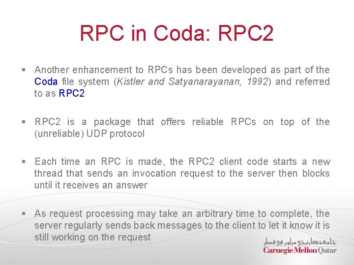 RPC in Coda: RPC 2 § Another enhancement to RPCs has been developed as