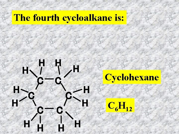 The fourth cycloalkane is: H H C H H H C C C H