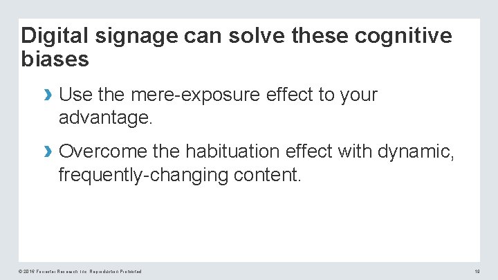Digital signage can solve these cognitive biases › Use the mere-exposure effect to your