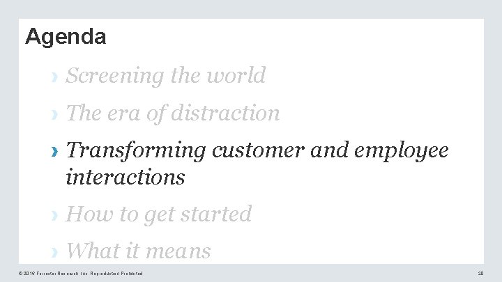 Agenda › Screening the world › The era of distraction › Transforming customer and