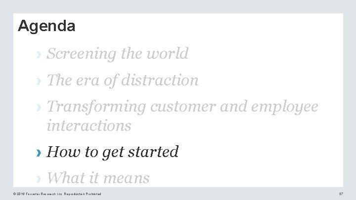 Agenda › Screening the world › The era of distraction › Transforming customer and