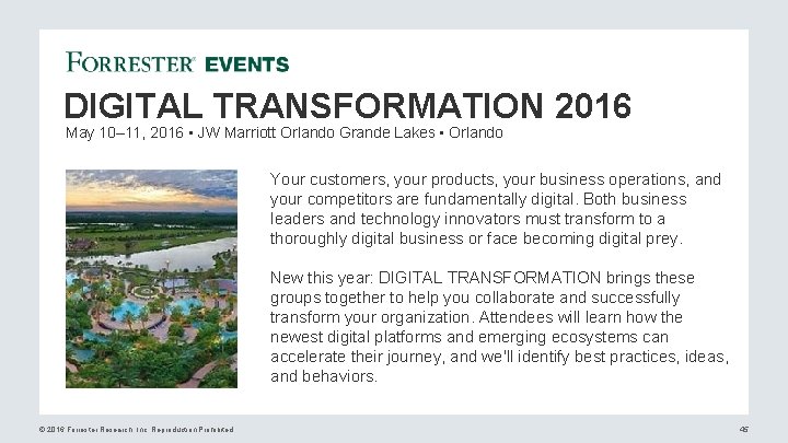 DIGITAL TRANSFORMATION 2016 May 10– 11, 2016 • JW Marriott Orlando Grande Lakes •