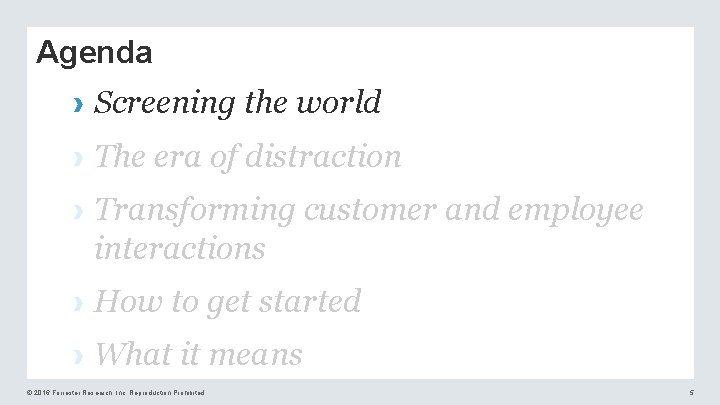 Agenda › Screening the world › The era of distraction › Transforming customer and