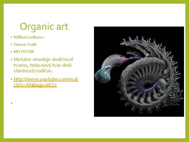 Organic art • William Latham + • Steven Todd • MUTATOR • Mutator simuluje