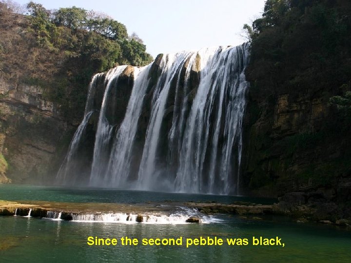 Since the second pebble was black, 