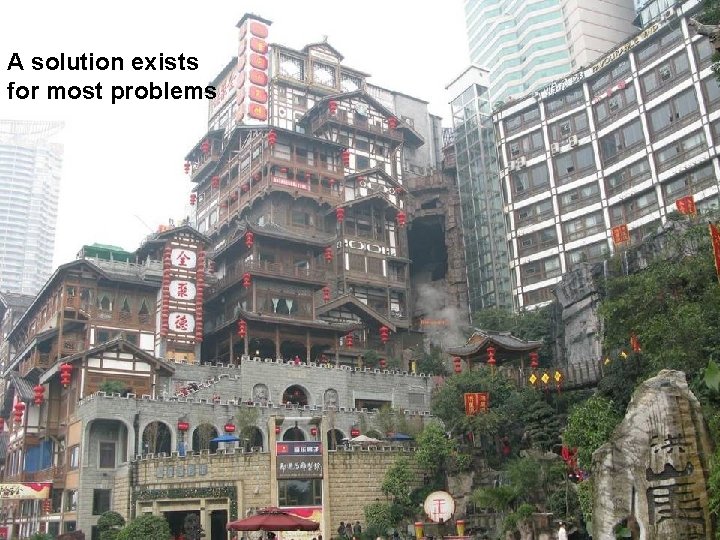 A solution exists for most problems 