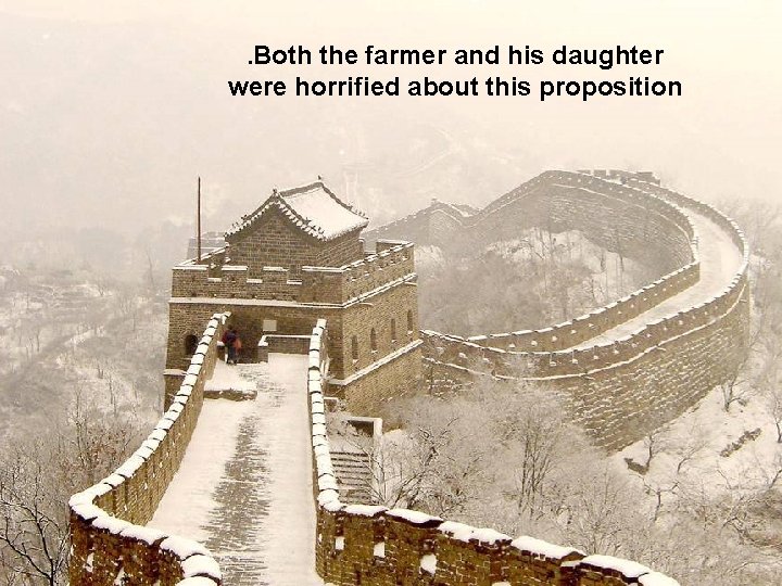 . Both the farmer and his daughter were horrified about this proposition 