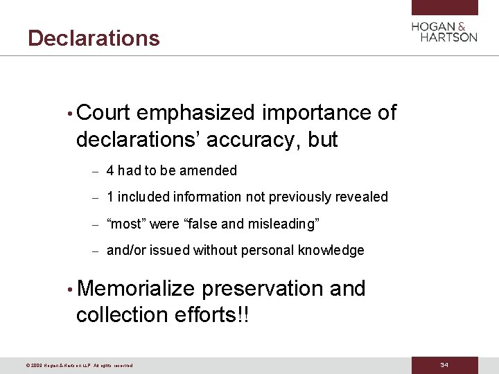Declarations • Court emphasized importance of declarations’ accuracy, but – 4 had to be