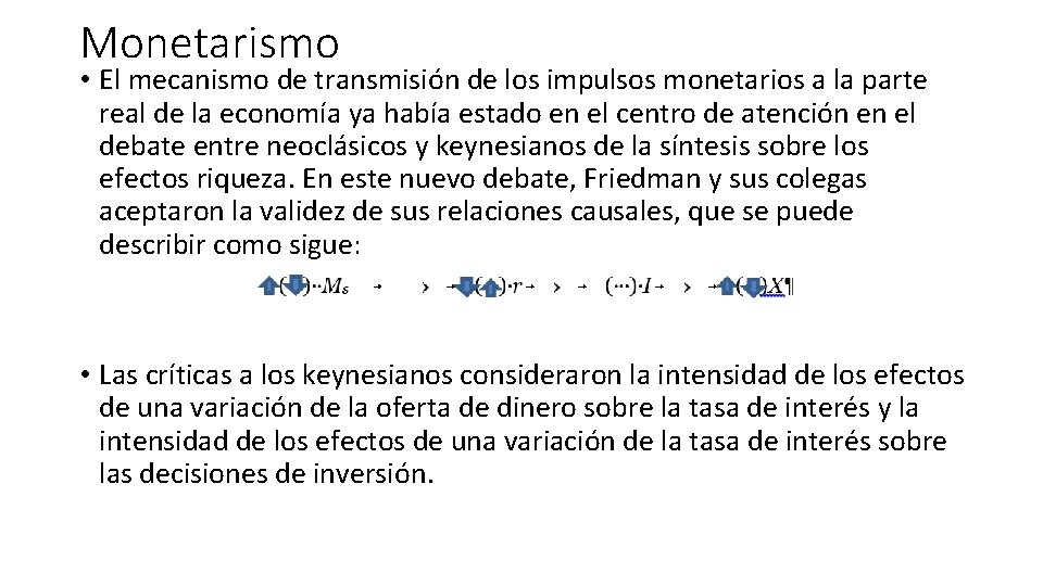 Monetarismo • El mecanismo de transmisión de los impulsos monetarios a la parte real