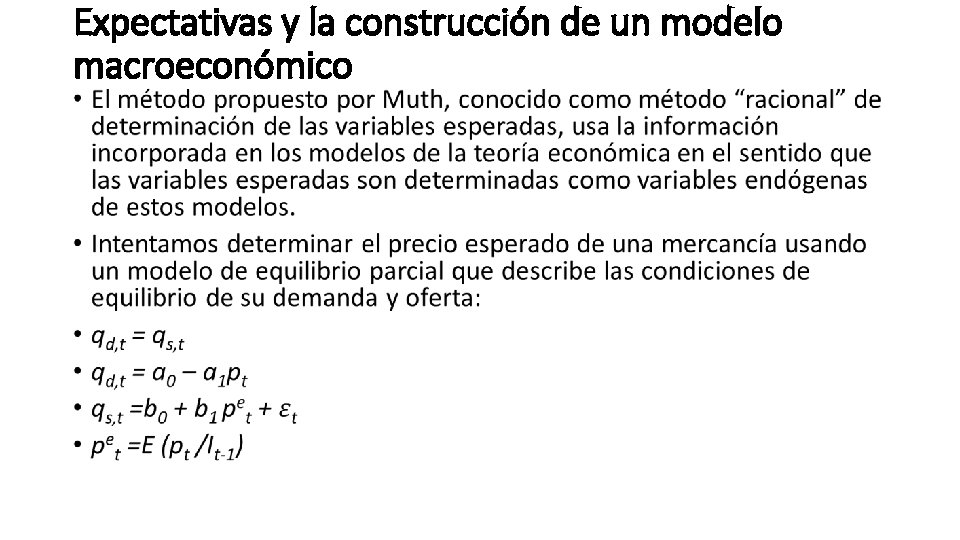 Expectativas y la construcción de un modelo macroeconómico • 