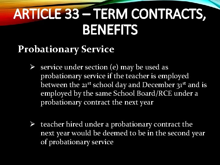 ARTICLE 33 – TERM CONTRACTS, BENEFITS Probationary Service Ø service under section (e) may
