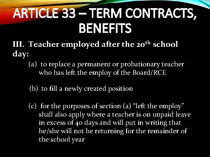 ARTICLE 33 – TERM CONTRACTS, BENEFITS III. Teacher employed after the 20 th school