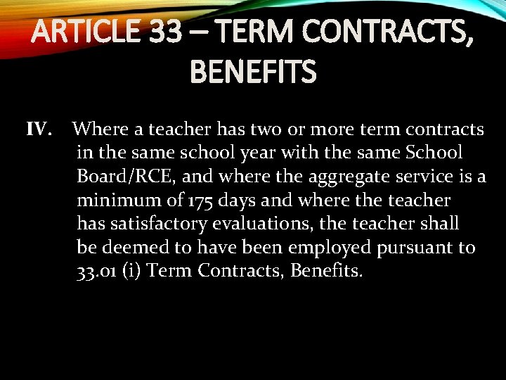 ARTICLE 33 – TERM CONTRACTS, BENEFITS IV. Where a teacher has two or more