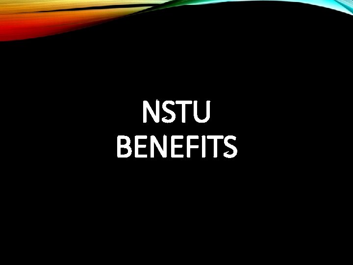 NSTU BENEFITS 