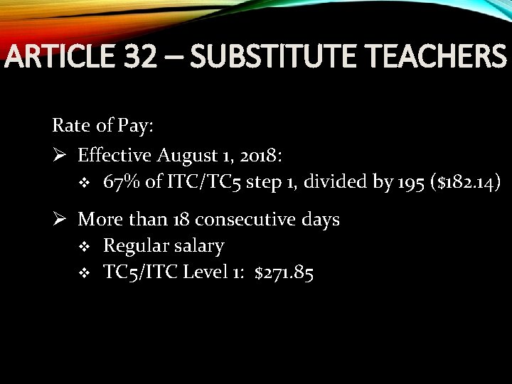 ARTICLE 32 – SUBSTITUTE TEACHERS Rate of Pay: Ø Effective August 1, 2018: v