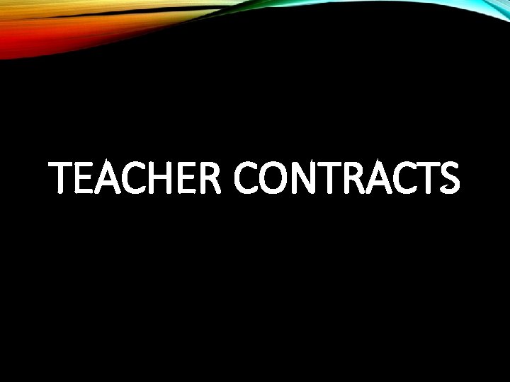 TEACHER CONTRACTS 