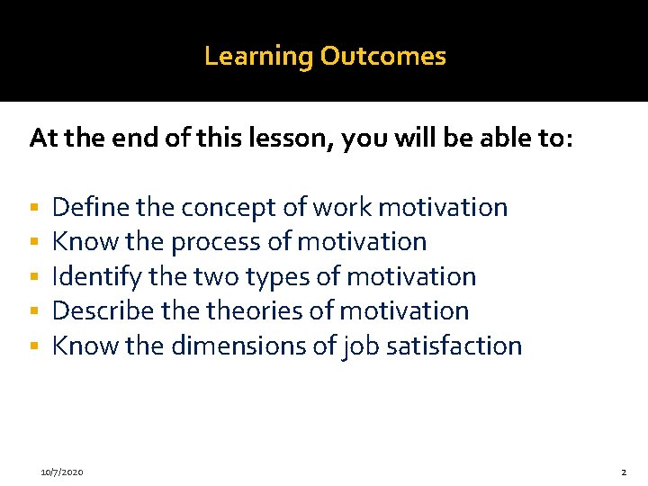 Learning Outcomes At the end of this lesson, you will be able to: §