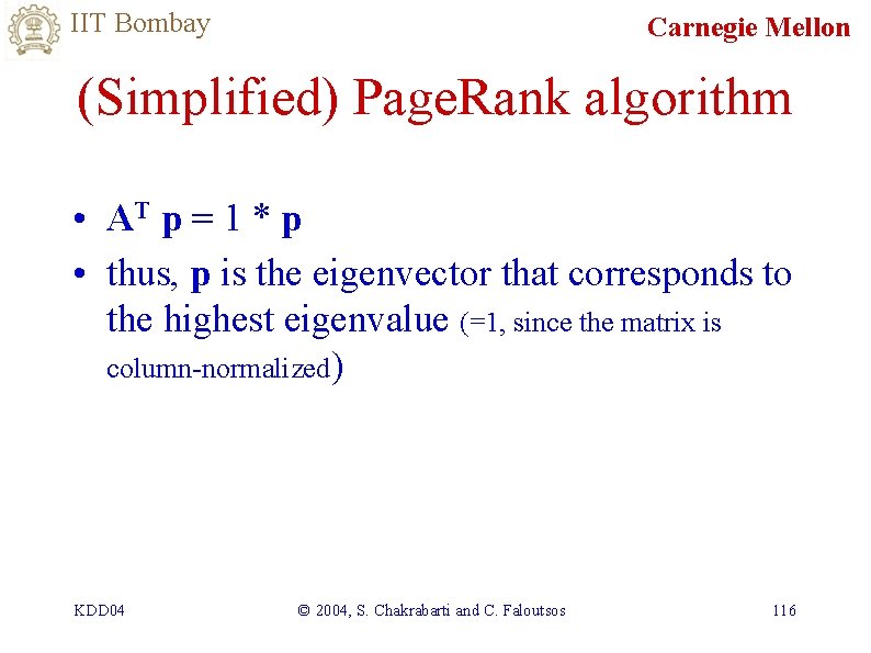 IIT Bombay Carnegie Mellon (Simplified) Page. Rank algorithm • AT p = 1 *