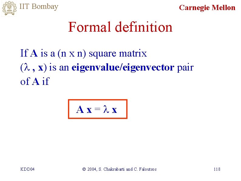 IIT Bombay Carnegie Mellon Formal definition If A is a (n x n) square
