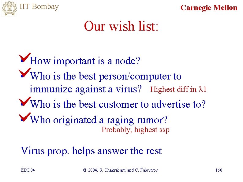 IIT Bombay Carnegie Mellon Our wish list: • How important is a node? •