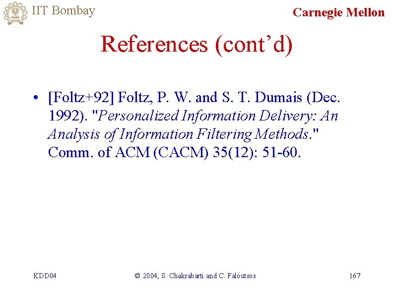 IIT Bombay Carnegie Mellon References (cont’d) • [Foltz+92] Foltz, P. W. and S. T.