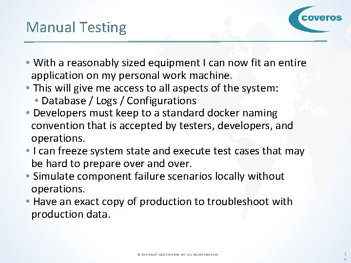 Manual Testing • With a reasonably sized equipment I can now fit an entire