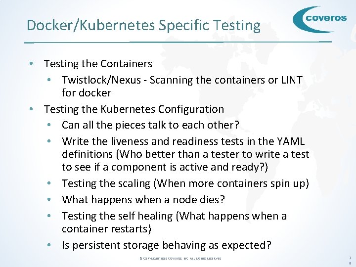 Docker/Kubernetes Specific Testing • Testing the Containers • Twistlock/Nexus - Scanning the containers or