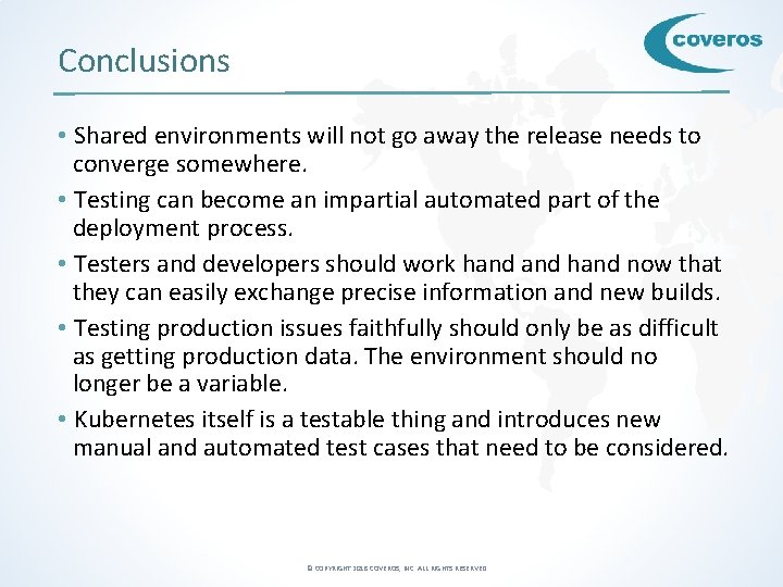 Conclusions • Shared environments will not go away the release needs to converge somewhere.