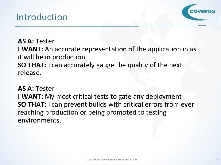 Introduction AS A: Tester I WANT: An accurate representation of the application in as