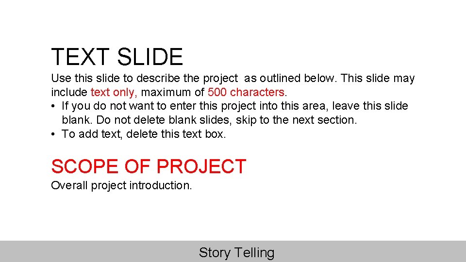 TEXT SLIDE Use this slide to describe the project as outlined below. This slide