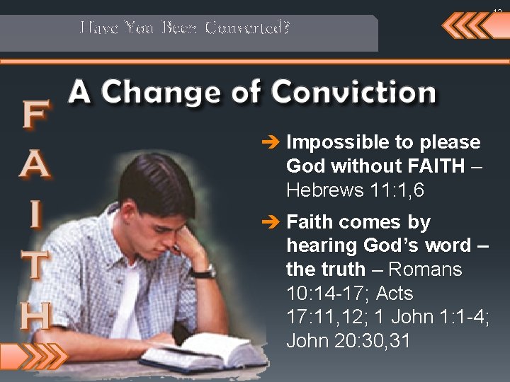 Have You Been Converted? è Impossible to please God without FAITH – Hebrews 11: