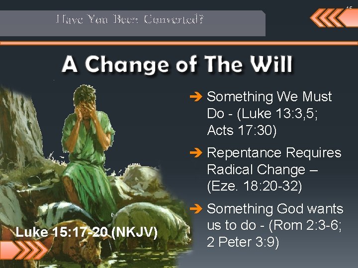 Have You Been Converted? è Something We Must Do - (Luke 13: 3, 5;