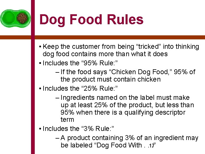 Dog Food Rules • Keep the customer from being “tricked” into thinking dog food