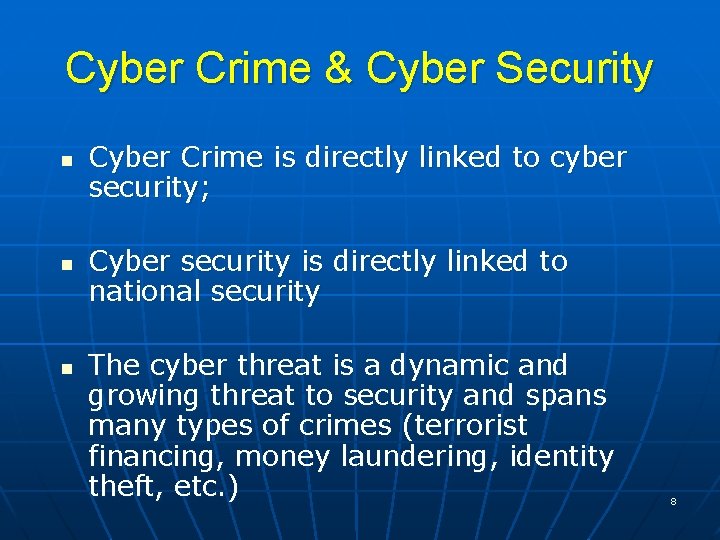 Cyber Crime & Cyber Security n n n Cyber Crime is directly linked to