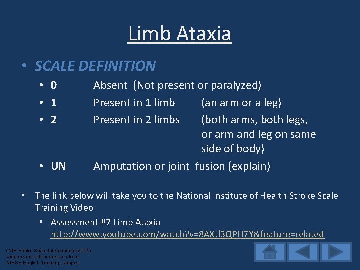 Limb Ataxia • SCALE DEFINITION • 0 • 1 • 2 • UN Absent